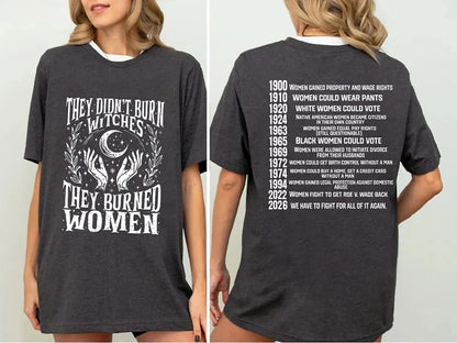✨2026 They Didn't Burn Witches They Burned Woman T-Shirt