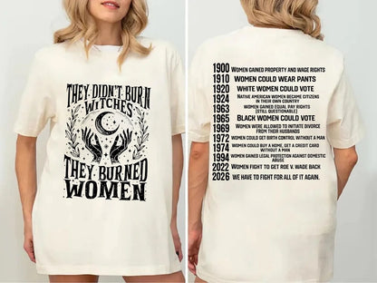 ✨2026 They Didn't Burn Witches They Burned Woman T-Shirt