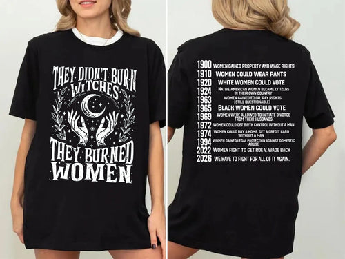 ✨2026 They Didn't Burn Witches They Burned Woman T-Shirt
