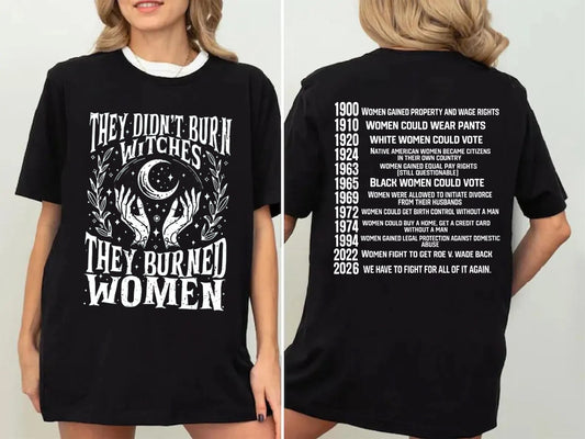 ✨2026 They Didn't Burn Witches They Burned Woman T-Shirt
